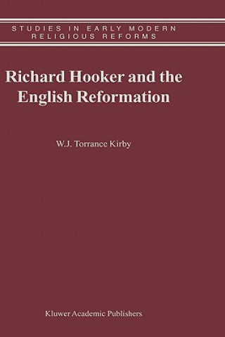 Knjiga Richard Hooker and the English Reformation W. J. Kirby