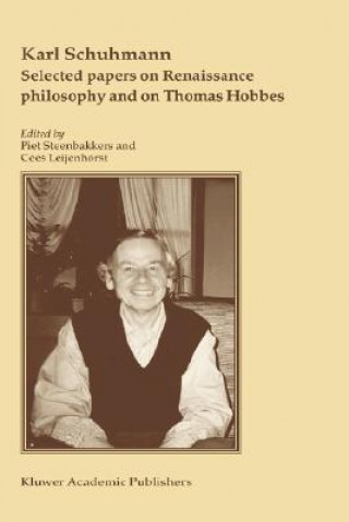 Könyv Selected papers on Renaissance philosophy and on Thomas Hobbes Karl Schuhmann