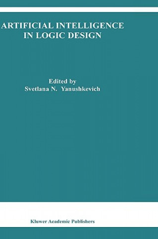 Könyv Artificial Intelligence in Logic Design Svetlana N. Yanushkevich