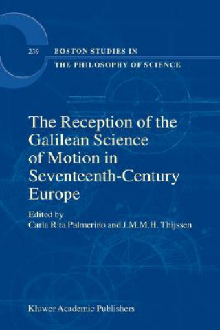 Książka Reception of the Galilean Science of Motion in Seventeenth-Century Europe Carla Rita Palmerino