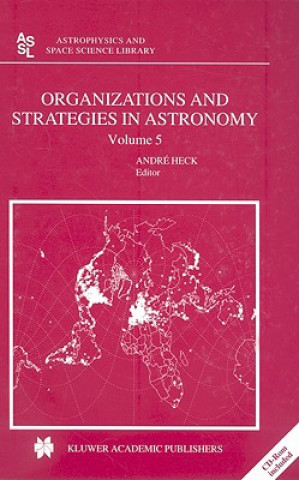 Carte Organizations and Strategies in Astronomy André Heck