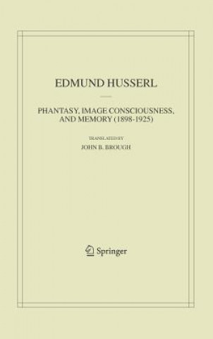 Book Phantasy, Image Consciousness, and Memory (1898-1925) Edmund Husserl