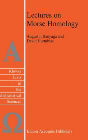 Carte Lectures on Morse Homology Augustin Banyaga