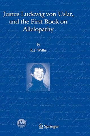 Carte Justus Ludewig von Uslar, and the First Book on Allelopathy R. J. Willis