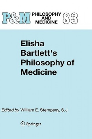 Buch Elisha Bartlett's Philosophy of Medicine William E. Stempsey