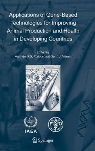 Книга Applications of Gene-Based Technologies for Improving Animal Production and Health in Developing Countries Harinder P. S. Makkar