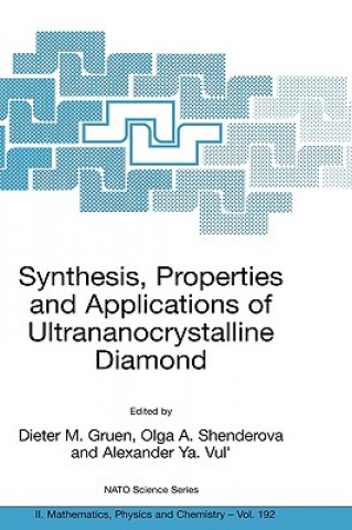 Kniha Synthesis, Properties and Applications of Ultrananocrystalline Diamond D. M. Gruen