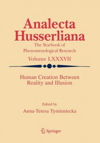 Carte Human Creation Between Reality and Illusion Anna-Teresa Tymieniecka
