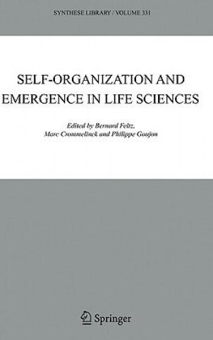 Könyv Self-organization and Emergence in Life Sciences Bernard Feltz