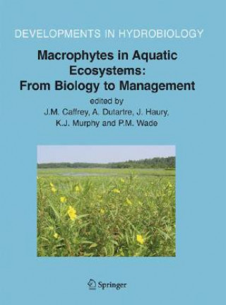 Carte Macrophytes in Aquatic Ecosystems: From Biology to Management J. M. Caffrey