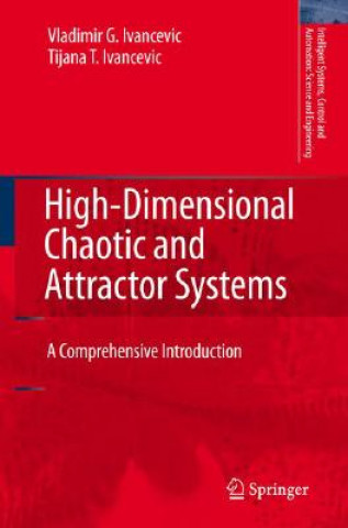 Książka High-Dimensional Chaotic and Attractor Systems Vladimir G. Ivancevic