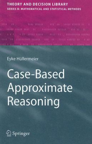 Книга Case-Based Approximate Reasoning Eyke Hüllermeier