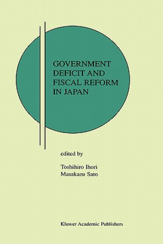Carte Government Deficit and Fiscal Reform in Japan Toshihiro Ihori