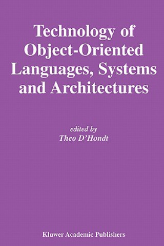 Książka Technology of Object-Oriented Languages, Systems and Architectures Theo D'Hondt