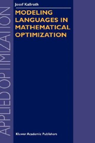 Kniha Modeling Languages in Mathematical Optimization Josef Kallrath