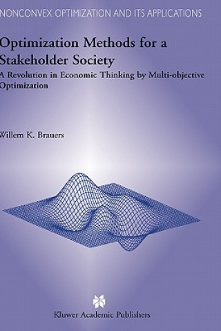 Könyv Optimization Methods for a Stakeholder Society Willem K. Brauers