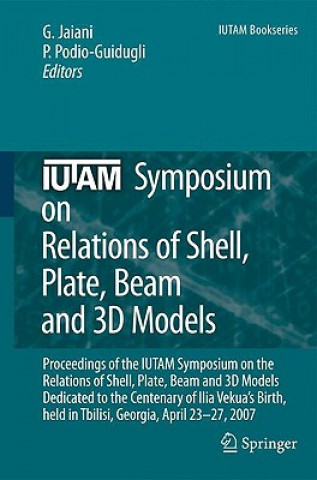 Könyv IUTAM Symposium on Relations of Shell, Plate, Beam and 3D Models George Jaiani