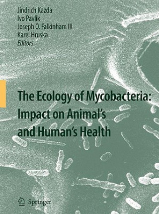 Книга Ecology of Mycobacteria: Impact on Animal's and Human's Health Jindrich Kazda