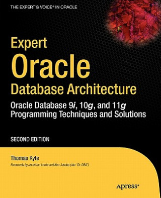 Kniha Expert Oracle Database Architecture Thomas Kyte