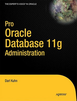 Kniha Pro Oracle Database 11g Administration Darl Kuhn