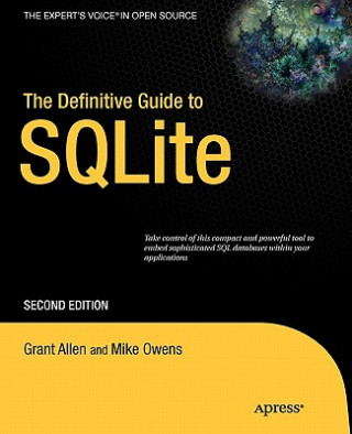 Kniha The Definitive Guide to SQLite Grant Allen