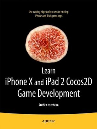 Kniha Learn cocos2d Game Development with iOS 5 Steffen Itterheim