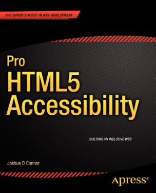Könyv Pro HTML5 Accessibility Joshue O'Connor