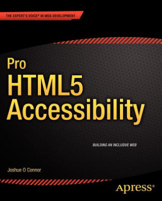 Książka Pro HTML5 Accessibility Joshue O'Connor