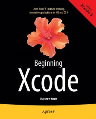 Carte Beginning Xcode Matthew Knott