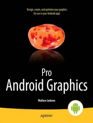 Könyv Pro Android Graphics Wallace Jackson