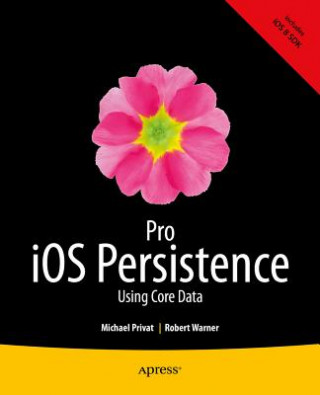 Kniha Pro iOS Persistence Michael Privat