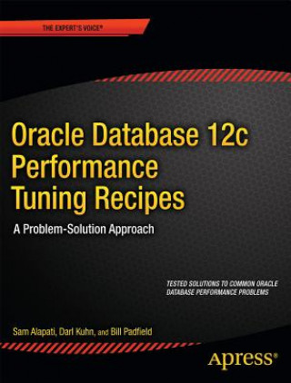 Könyv Oracle Database 12c Performance Tuning Recipes Sam R. Alapati