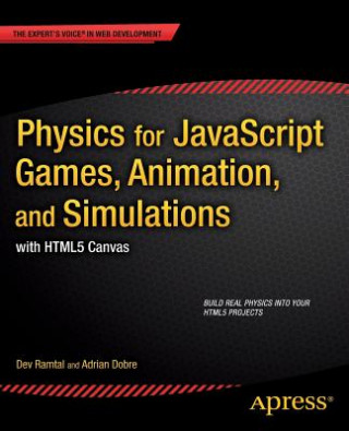 Kniha Physics for JavaScript Games, Animation, and Simulations Dev Ramtal