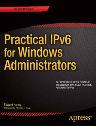 Carte Practical IPv6 for Windows Administrators Edward Horley