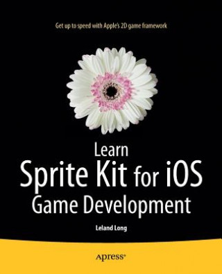 Книга Learn Sprite Kit for iOS Game Development Leland T. Long