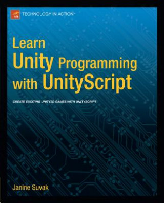 Книга Learn Unity3D Programming with UnityScript Janine Suvak