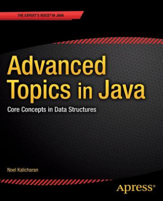 Könyv Advanced Topics in Java Noel Kalicharan