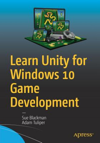 Książka Learn Unity for Windows 10 Game Development Sue Blackman