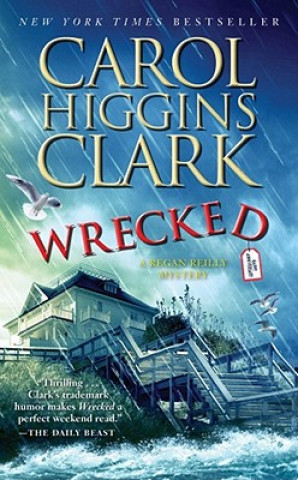 Книга Wrecked Carol Higgins Clark