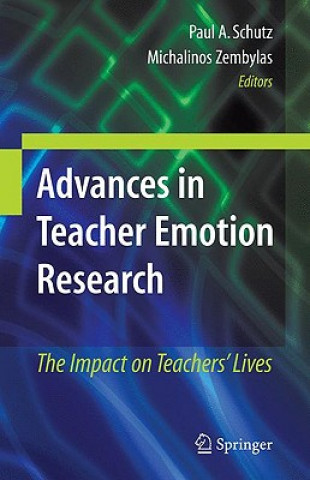 Könyv Advances in Teacher Emotion Research Paul A. Schutz