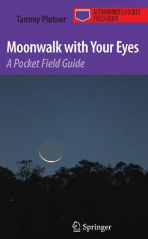 Knjiga Moonwalk with Your Eyes Tammy Plotner