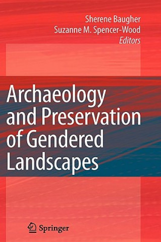 Buch Archaeology and Preservation of Gendered Landscapes Sherene Baugher