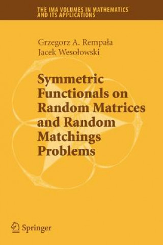 Libro Symmetric Functionals on Random Matrices and Random Matchings Problems Grzegorz Rempala