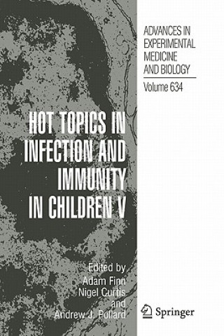 Carte Hot Topics in Infection and Immunity in Children V Adam Finn