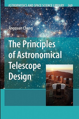 Kniha Principles of Astronomical Telescope Design Jingquan Cheng