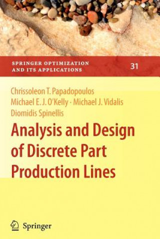 Kniha Analysis and Design of Discrete Part Production Lines Chrissoleon T. Papadopoulos