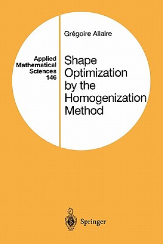 Książka Shape Optimization by the Homogenization Method Gregoire Allaire