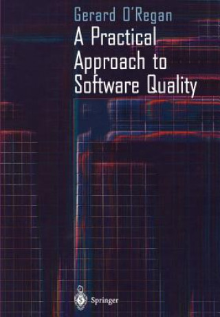 Book Practical Approach to Software Quality Gerard O'Regan