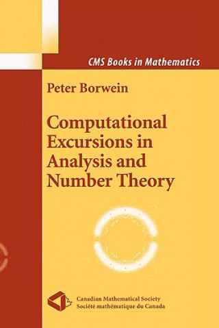 Kniha Computational Excursions in Analysis and Number Theory Peter Borwein