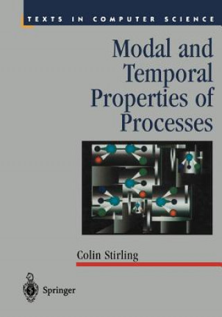 Könyv Modal and Temporal Properties of Processes Colin Stirling